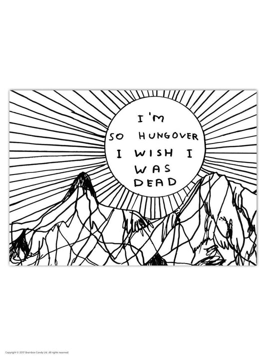 A6 Art Postcard By David Shrigley - So Hungover