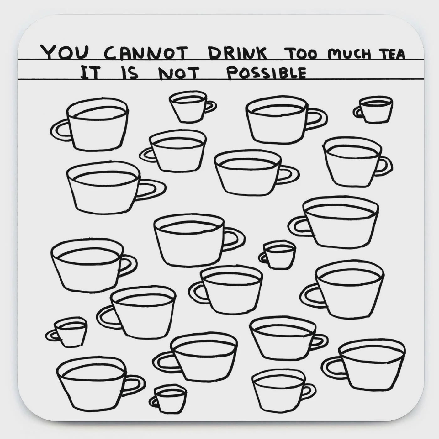 David Shrigley - Too Much Tea Coaster